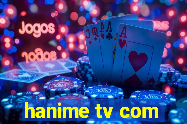 hanime tv com